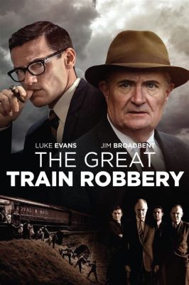 The Great Train Robbery? A Story of Thrilling Heist and Early Cinematic Pioneers!